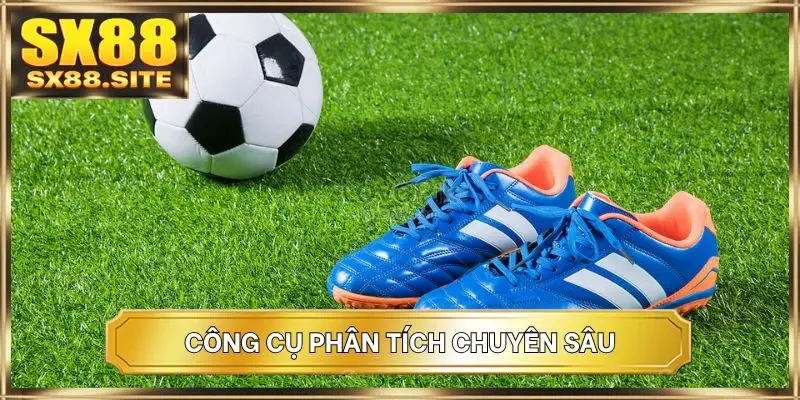 Công cụ phân tích chuyên sâu
