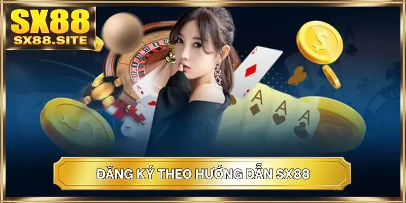 Đăng ký theo hướng dẫn SX88