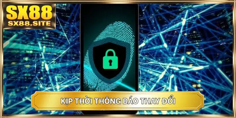 Kịp thời thông báo thay đổi