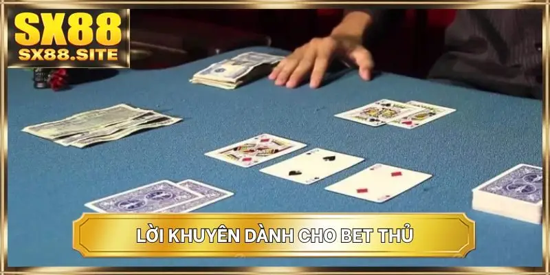 Lời khuyên dành cho bet thủ