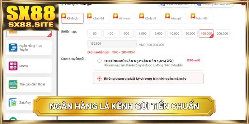 Ngân hàng là kênh gửi tiền chuẩn