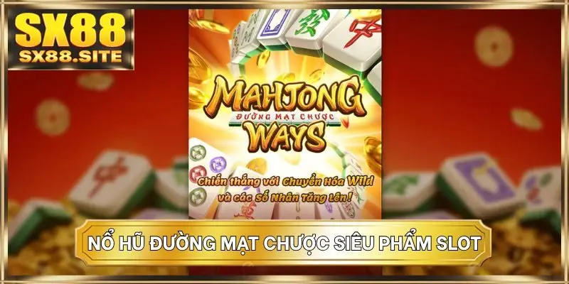 Nổ hũ Đường Mạt Chược