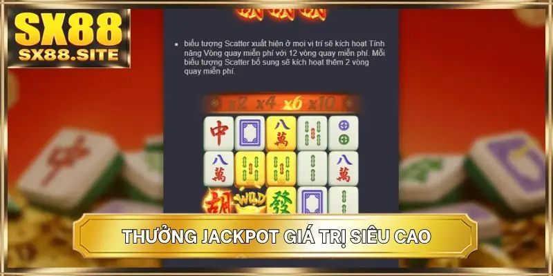 Thưởng Jackpot giá trị siêu cao